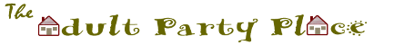 The Adult Party Place